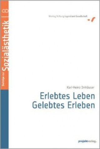 Erlebtes Leben - Gelebtes Erleben