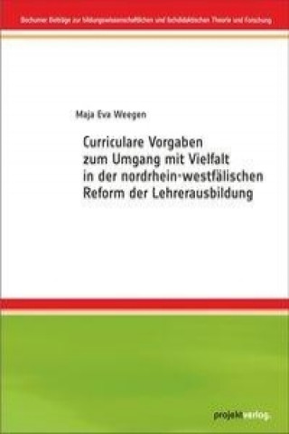 Curriculare Vorgaben zum Umgang mit Vielfalt in der nordrhein-westfälischen Reform der Lehrerausbildung