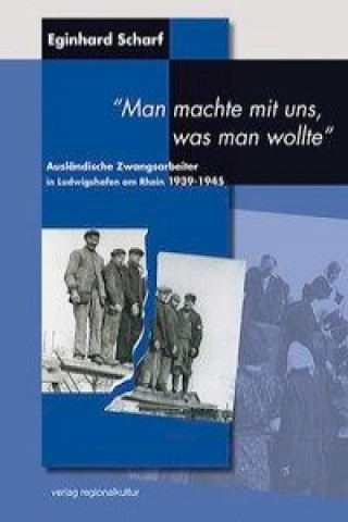 Ausländische Zwangsarbeiter in Ludwigshafen am Rhein 1939-1945