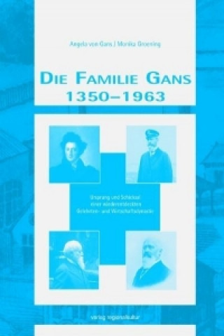 Die Familie Gans 1350 - 1963