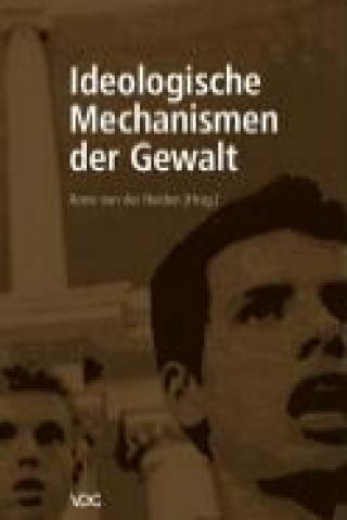 Ideologische Mechanismen der Gewalt