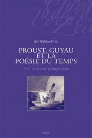 Proust, Guyau et la Poésie du Temps