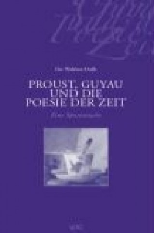 Proust, Guyau und die Poesie der Zeit