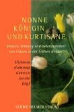 Nonne, Königin und Kurtisane