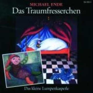 Das Traumfresserchen / Das kleine Lumpenkasperle. CD