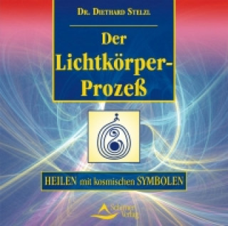 Der Lichtkörperprozeß. CD