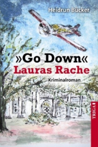 »Go Down« Lauras Rache