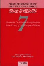 Logical Analysis and History of Philosophy / Philosophiegeschichte und logische Analyse / Schwerpunkt: Geschichte der Naturphilosophie /Focus: History