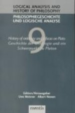 Logical Analysis and History of Philosophy / Philosophiegeschichte und logische Analyse / History of ontology and a focus on Plato /Geschichte der Ont