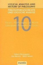 Logical Analysis and History of Philosophy / Philosophiegeschichte und logische Analyse / Focus: Philosophy of Mind /Schwerpunkt: Philosophie des Geis
