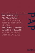 Philosophie und/als Wissenschaft / Philosophy-Science - Scientific Philosophy