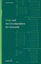 Frege und das Grundproblem der Semantik