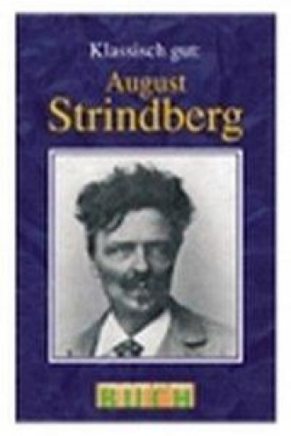 Klassisch gut. August Strindberg