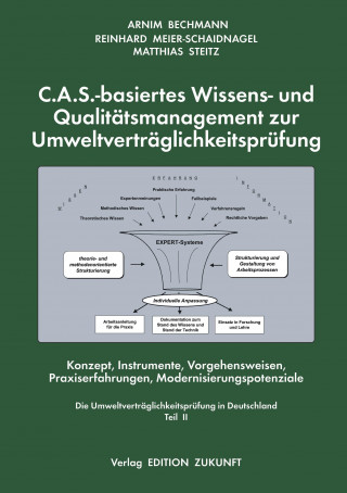 C.A.S. - basiertes Wissens- und Qualitätsmanagement zur Umweltverträglichkeitsprüfung