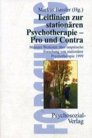 Leitlinien zur stationären Psychotherapie. Pro und Contra