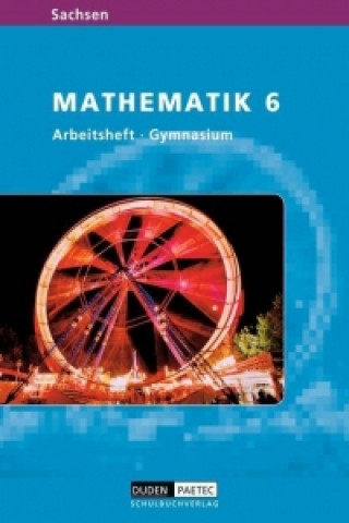 Mathematik 6 / Arbeitsheft Sachsen / Gymnasium