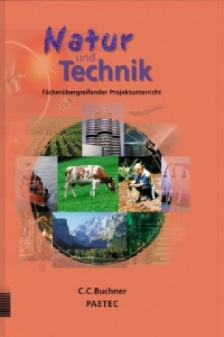 Natur und Technik. Schülerbuch. Allgemeine Ausgabe