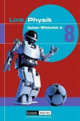 Link Physik 8. Schuljahr Schülerbuch. Mittelschule Sachsen