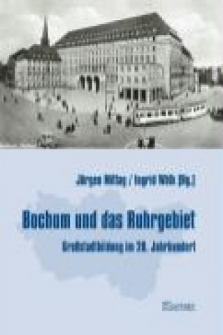 Bochum und das Ruhrgebiet