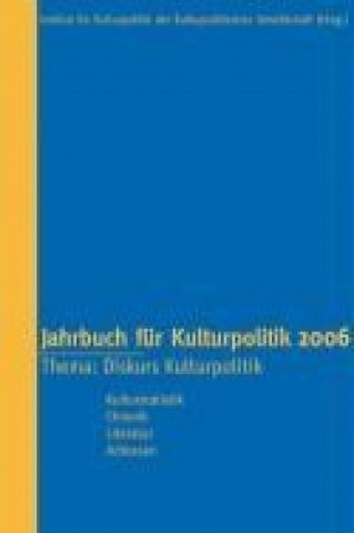 Jahrbuch für Kulturpolitik 2006