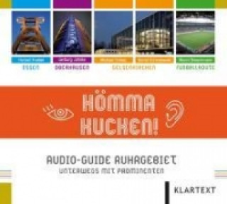 Hömma Kucken. Audio-Guide Ruhrgebiet