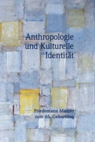 Anthropologie und Kulturelle Identität