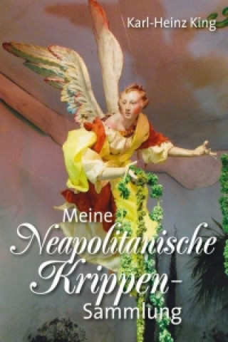 Meine Neapolitanische Krippen-Sammlung