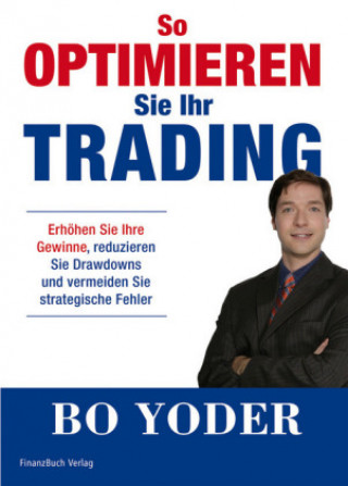 So optimieren Sie Ihr Trading