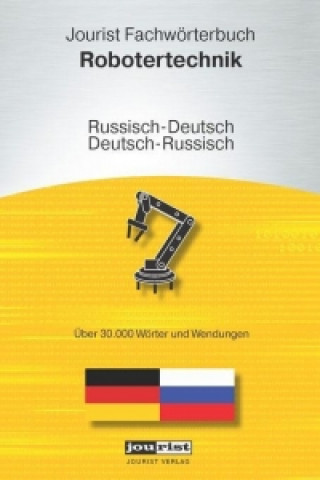 Jourist Fachwörterbuch Robotertechnik Russisch-Deutsch, Deutsch-Russisch