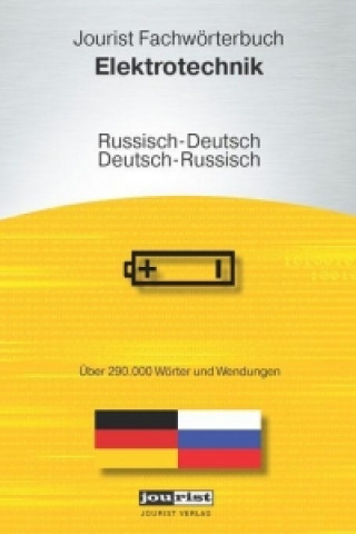 Jourist Fachwörterbuch Elektrotechnik Russisch-Deutsch, Deutsch-Russisch