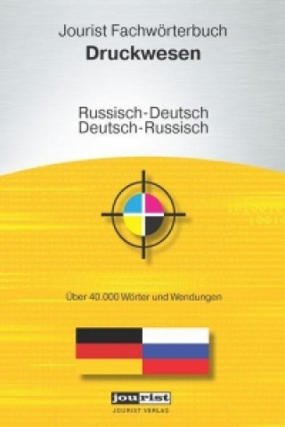 Jourist Fachwörterbuch Druckwesen Russisch-Deutsch, Deutsch-Russisch