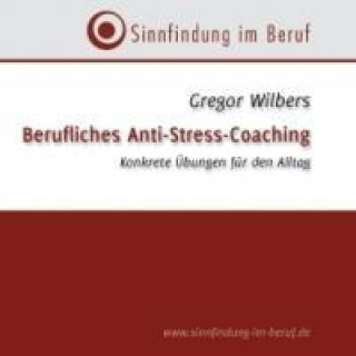Berufliches Anti-Stress-Coaching/CD