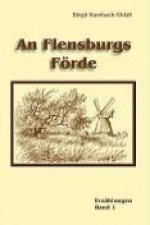 An Flensburgs Förde Band 1