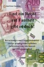 Und ein Recht auf Faulheit gibt es doch!