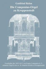 Die Compenius-Orgel zu Kroppenstedt