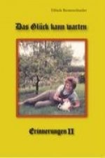 Das Glück kann warten
