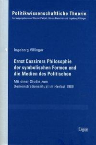 Ernst Cassirers Philosophie der symbolischen Formen und die Medien des Politischen