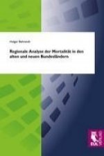 Regionale Analyse der Mortalität in den alten und neuen Bundesländern