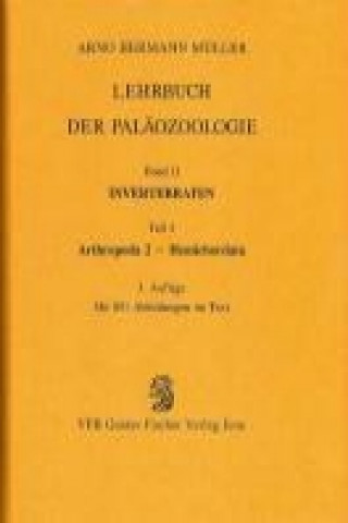 Lehrbuch der Paläozoologie II/3. Invertebraten: Teil 3: Arthropoda 2 - Hemichordata