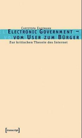 Electronic Government - Vom User zum Bürger