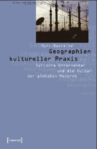 Geographien kultureller Praxis