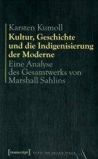 Kultur, Geschichte und die Indigenisierung der Moderne