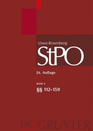 Loewe/Rosenberg. Die Strafprozessordnung und das Gerichtsverfassungsgesetz, Band 4,  112-150
