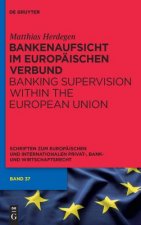 Bankenaufsicht im Europaischen Verbund