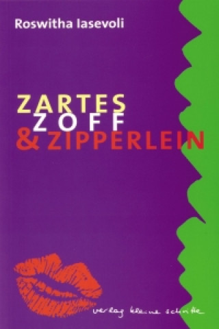 Zartes, Zoff & Zipperlein