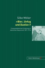 Bier, Unfug Und Duelle?