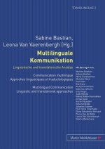 Multilinguale Kommunikation - Linguistische Und Translatorische Ansaetze