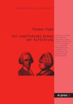 Empfindsame Roman Der Aufklaerung: Chr. F. Gellerts 'Leben Der Schwedischen Graefin Von G***' Und Sophie Von La Roches 'Geschichte Des Fraeuleins Von