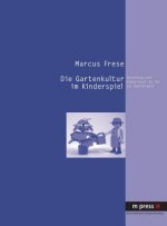 Gartenkultur Im Kinderspiel