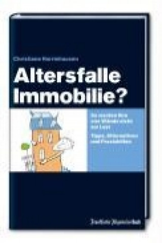 Altersfalle Immobilie?